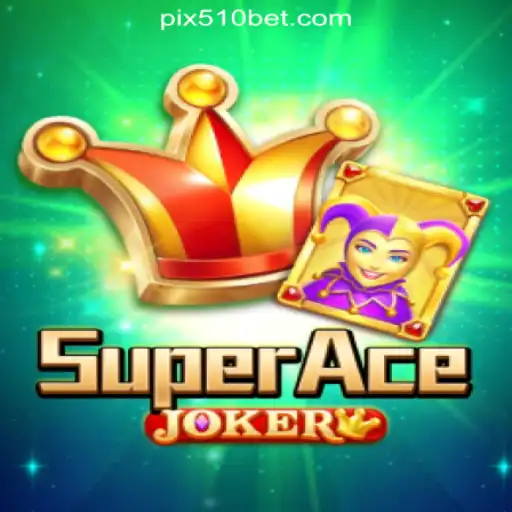 Discover the Thrills of SuperAceJoker at 510BET.com Online Cassino Brasil #1